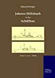 Johows Hilfsbuch für den Schiffbau (1910): Band 1 von 2 N/A 9783861955788 Front Cover