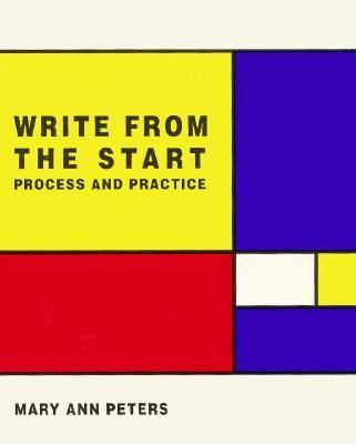 Write from the Start : Process and Practice N/A 9780030254789 Front Cover