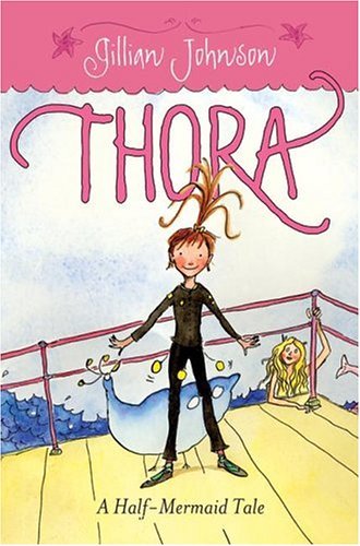 Thora A Half-Mermaid Tale  2005 9780060743789 Front Cover
