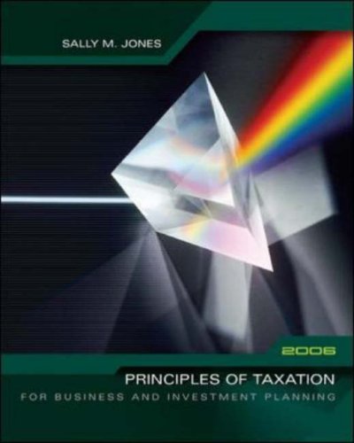Principles of Taxation for Business and Investment Planning, 2006  9th 2006 (Revised) 9780072991789 Front Cover