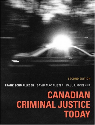 CANADIAN CRIMINAL JUSTICE TODA 2nd 2004 9780130398789 Front Cover