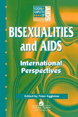 Bisexualities and AIDS International Perspectives  1996 9780203421789 Front Cover