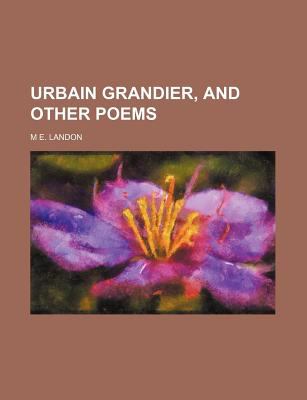 Urbain Grandier, and Other Poems  N/A 9780217141789 Front Cover