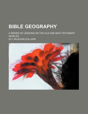 Bible Geography  N/A 9780217691789 Front Cover