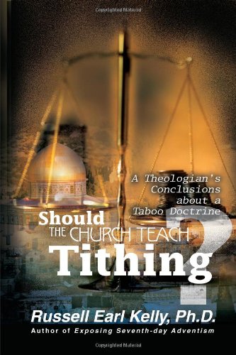 Should the Church Teach Tithing? A Theologian's Conclusions about a Taboo Doctrine N/A 9780595159789 Front Cover