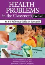 Health Problems in the Classroom PreK-6 An a-Z Reference Guide for Educators  2003 9780761945789 Front Cover