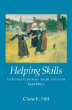 Helping Skills Facilitating Exploration, Insight, and Action 4th 2014 9781433816789 Front Cover