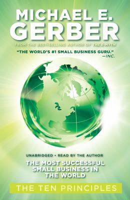 The Most Successful Small Business in the World: The First Ten Principles  2010 9781441710789 Front Cover