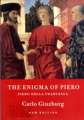 Enigma of Piero Piero Della Francesca 2nd 2000 9781859843789 Front Cover