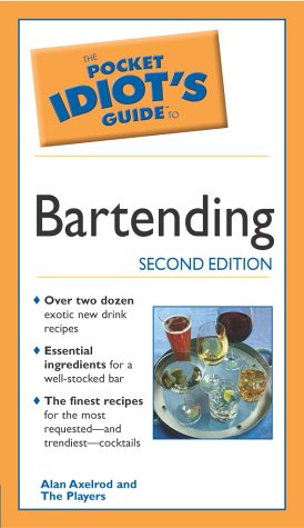 Pocket Idiot's GuideTM to Bartending  2nd 2003 9780028644790 Front Cover