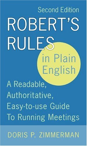 Robert's Rules in Plain English, 2nd Edition A Readable, Authoritative, Easy-To-Use Guide to Running Meetings 2nd 2005 9780060787790 Front Cover