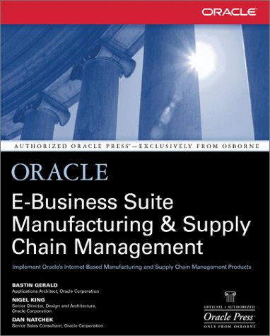 Oracle e-Business Suite Manufacturing &amp; Supply Chain Management   2002 9780072133790 Front Cover