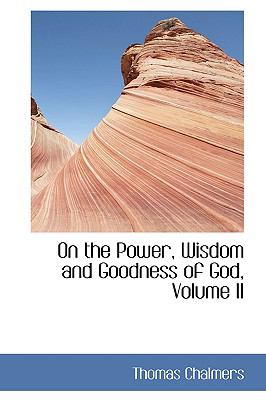 On the Power, Wisdom and Goodness of God N/A 9780559847790 Front Cover