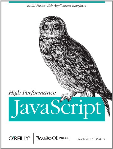 High Performance JavaScript Build Faster Web Application Interfaces  2010 9780596802790 Front Cover
