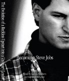 Becoming Steve Jobs: The Evolution of a Reckless Upstart into a Visionary Leader  2015 9780804127790 Front Cover