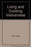 Living and Cooking Vietnamese : An American Woman's Experience N/A 9780931722790 Front Cover