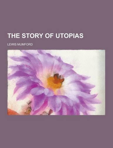     STORY OF UTOPIAS                    N/A 9781230446790 Front Cover