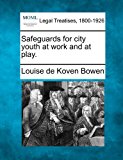 Safeguards for city youth at work and at Play  N/A 9781240135790 Front Cover