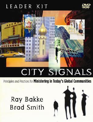 City Signals Leader Kit Principles and Practices for Ministering in Today's Global Communities  2008 9781596690790 Front Cover