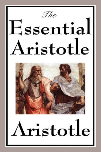 The Essential Aristotle:  2009 9781604597790 Front Cover