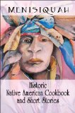 Historic Native American Cookbook and Short Stories  N/A 9781605631790 Front Cover