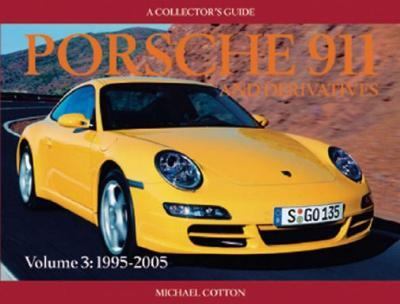 Porsche 911 and Derivatives, Volume 3 1995-2005  2005 9781899870790 Front Cover