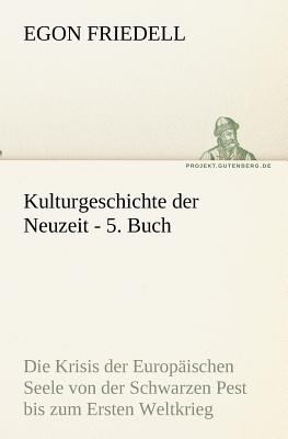 Kulturgeschichte der Neuzeit - 5 Buch  N/A 9783842418790 Front Cover