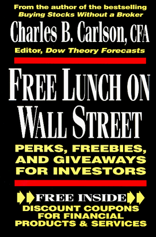 Free Lunch on Wall Street Perks, Freebies, and Giveaways for Investors 1st 1993 9780070099791 Front Cover