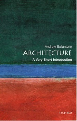 Architecture: a Very Short Introduction   2002 9780192801791 Front Cover