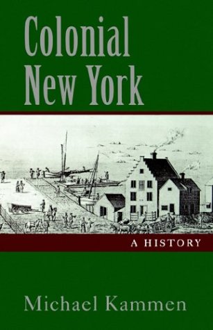 Colonial New York A History  1996 9780195107791 Front Cover