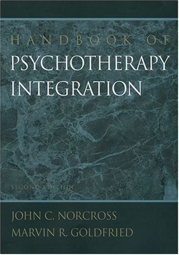 Handbook of Psychotherapy Integration  2nd 2005 (Revised) 9780195165791 Front Cover