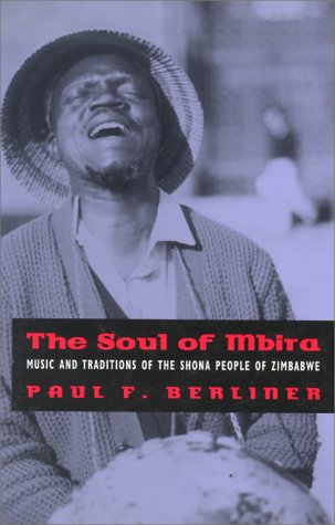 Soul of Mbira Music and Traditions of the Shona People of Zimbabwe 74th 1993 (Reprint) 9780226043791 Front Cover