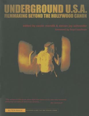 Underground U. S. A. Filmmaking Beyond the Hollywood Canon  2002 9780231162791 Front Cover