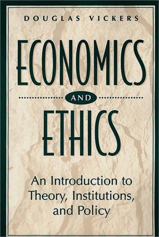 Economics and Ethics An Introduction to Theory, Institutions, and Policy N/A 9780275959791 Front Cover