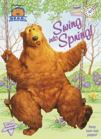 Bear in the Big Blue House Swing into Spring! N/A 9780375811791 Front Cover