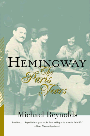 Hemingway the Paris Years   1999 9780393318791 Front Cover