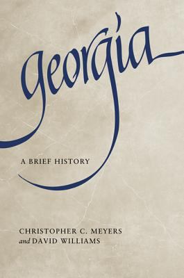 Georgia A Brief History  2012 9780881462791 Front Cover