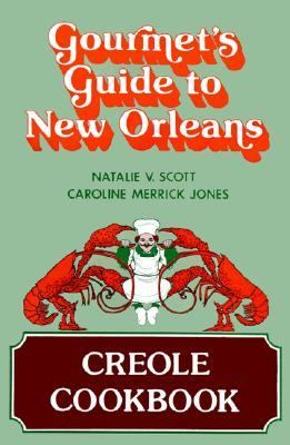 Gourmet's Guide to New Orleans Creole Cookbook  1999 9780882890791 Front Cover