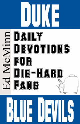 Daily Devotions for Die-Hard Fans Duke Blue Devils   2010 9780984084791 Front Cover