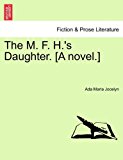 M. F. H. 's Daughter. [A Novel. ]  N/A 9781240886791 Front Cover