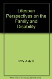 Lifespan Perspectives on the Family and Disability  2nd 2008 9781416403791 Front Cover