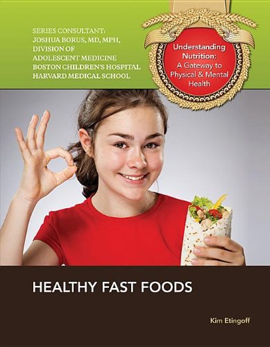 Healthy Fast Foods:   2013 9781422228791 Front Cover