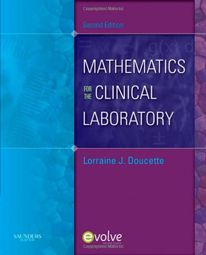 Mathematics for the Clinical Laboratory  2nd 2010 9781437701791 Front Cover