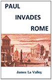 Paul Invades Rome  N/A 9781466239791 Front Cover