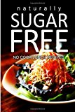 Naturally Sugar-Free - No Cook Lunch Recipes  N/A 9781494371791 Front Cover
