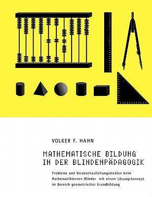 Mathematische Bildung in der Blindenpï¿½Dagogik N/A 9783833460791 Front Cover