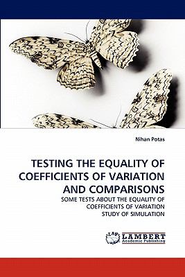 Testing the Equality of Coefficients of Variation and Comparisons  N/A 9783843357791 Front Cover