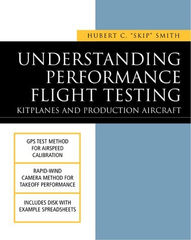 Understanding Performance Flight Testing: Kitplanes and Production Aircraft  2nd 2002 (Revised) 9780071376792 Front Cover