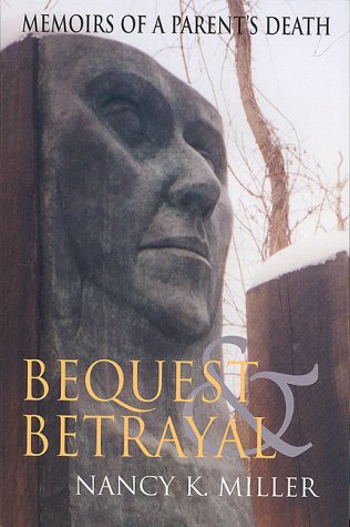 Bequest and Betrayal Memoirs of a Parent's Death  2000 9780253213792 Front Cover