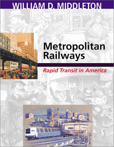 Metropolitan Railways Rapid Transit in America  2003 9780253341792 Front Cover